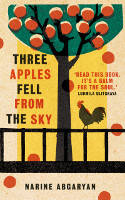 Cover image of book Three Apples Fell From The Sky by Narine Abgaryan, translated by Lisa C. Hayden 