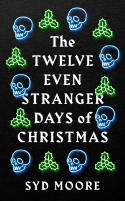 Cover image of book The Twelve Even Stranger Days of Christmas by Syd Moore