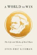 Cover image of book A World to Win: The Life and Works of Karl Marx by Sven-Eric Liedman