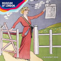 Cover image of book Museum of London: Votes for Women 2018 Wall Calendar by Museum of London