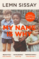 Cover image of book My Name Is Why: A Memoir by Lemn Sissay