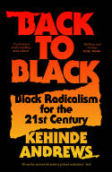 Cover image of book Back to Black: Black Radicalism for the 21st Century by Kehinde Andrews 