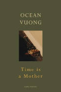 Cover image of book Time is a Mother by Ocean Vuong 