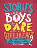 Cover image of book Stories for Boys Who Dare to be Different 2 by Ben Brooks, illustrated by Quinton Winter
