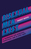 Cover image of book Bisexual Men Exist: A Handbook for Bisexual, Pansexual and M-Spec Men by Vaneet Mehta 
