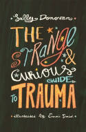 Cover image of book The Strange and Curious Guide to Trauma by Sally Donovan, illustrated by Emmi Smid
