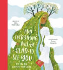 Cover image of book And Everything Will Be Glad to See You: Poems By Women and Girls by Selected by Ella Risbridger, illustrated by Anna Shepeta 
