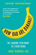 Cover image of book How Bad are Bananas? The Carbon Footprint of Everything by Mike Berners-Lee 