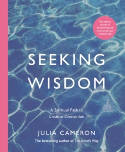 Cover image of book Seeking Wisdom: A Spiritual Path to Creative Connection by Julia Cameron 