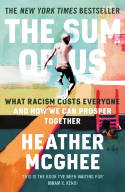 Cover image of book The Sum of Us: What Racism Costs Everyone and How We Can Prosper Together by Heather McGhee