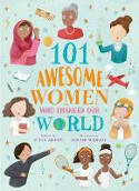 Cover image of book 101 Awesome Women Who Changed Our World by Julia Adams, illustrated by Louise Wright