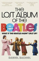 Cover image of book The Lost Album of The Beatles: What if the Beatles Hadn