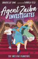 Cover image of book Agent Zaiba Investigates: The Missing Diamonds: 1 by Annabelle Sami, illustrated by Daniela Sosa