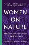 Cover image of book Women on Nature: 100+ Voices on Place, Landscape & the Natural World by Katharine Norbury (Editor) 