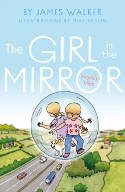 Cover image of book The Girl in the Mirror: Horla's Visit by James Walker, illustrated by Mike Bastin 