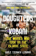 Cover image of book The Daughters of Kobani: The Women Who Took On The Islamic State by Gayle Tzemach Lemmon 