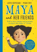 Cover image of book Maya And Her Friends: A Story About Tolerance and Acceptance to Support the Children of Ukraine by Larysa Denysenko and Masha Foya 