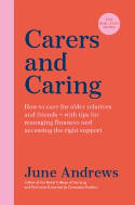 Cover image of book Carers and Caring: The One-Stop Guide by June Andrews 
