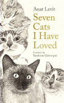 Cover image of book Seven Cats I Have Loved by Anat Levit, translated by Yardeene Greenspan 
