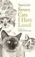 Cover image of book Seven Cats I Have Loved by Anat Levit, translated by Yardeene Greenspan