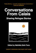 Cover image of book Conversations from Calais: Sharing Refugee Stories by Mathilda Della Torre