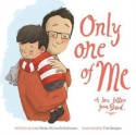 Cover image of book Only One of Me: A Love Letter From Dad by Lisa Wells, Michelle Robinson and Tim Budgen