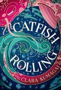 Cover image of book Catfish Rolling by Clara Kumagai