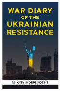 Cover image of book War Diary of the Ukrainian Resistance by The Kyiv Independent 