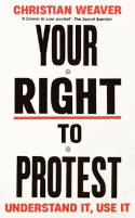 Cover image of book Your Right to Protest: Understand It, Use It by Christian Weaver
