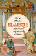 Cover image of book Islamesque: The Forgotten Craftsmen Who Built Europe