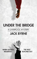 Cover image of book Under the Bridge: A Liverpool Mystery by Jack Byrne