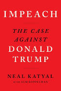 Cover image of book Impeach: The Case Against Donald Trump by Neal Katyal, with Sam Koppelman 