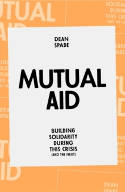Cover image of book Mutual Aid: Building Solidarity During This Crisis (and the next) by Dean Spade