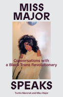 Cover image of book Miss Major Speaks: Conversations with a Black Trans Revolutionary by Miss Major Griffin-Gracy and Toshio Meronek