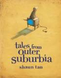 Cover image of book Tales from Outer Suburbia by Shaun Tan
