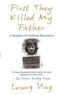 Cover image of book First They Killed My Father: A Daughter of Cambodia Remembers by Loung Ung