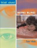 Think About: Being Blind by Peter White