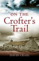 Cover image of book On The Crofters's Trail by David Craig 
