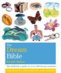 The Dream Bible: The Definitive Guide to Over 300 Dream Symbols by Brenda Mallon
