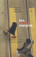 Cover image of book Sex at the Margins: Migration, Labour Markets and the Rescue Industry by Laura Maria Agustin