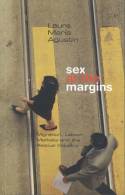 Cover image of book Sex at the Margins: Migration, Labour Markets and the Rescue Industry by Laura Maria Agustin 