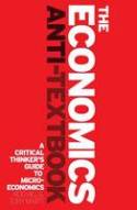 Cover image of book The Economics Anti-Textbook: A Critical Thinker