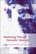 Cover image of book Mothering Through Domestic Violence by Lorraine Radford & Marianne Hester