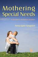Cover image of book Mothering Special Needs: A Different Maternal Journey by Anna Karin Kingston