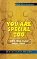 You are Special Too: A Book for Brothers and Sisters of Children Diagnosed with Asperger Syndrome by Josie Santomauro
