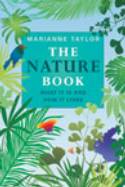 The Nature Book: What it is and How it Lives by Marianne Taylor
