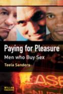 Cover image of book Paying for Pleasure: Men Who Buy Sex by Teela Sanders 