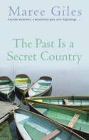 The Past Is a Secret Country by Maree Giles