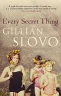 Cover image of book Every Secret Thing: My Family, My Country by Gillian Slovo