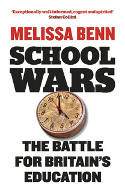 Cover image of book School Wars: The Battle for Britain's Education by Melissa Benn 